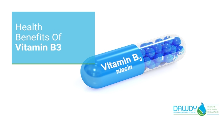 Health Benefits Of Vitamin B3 | Dawdy Naturopathic Clinic | Naturopathic doctor in Ottawa